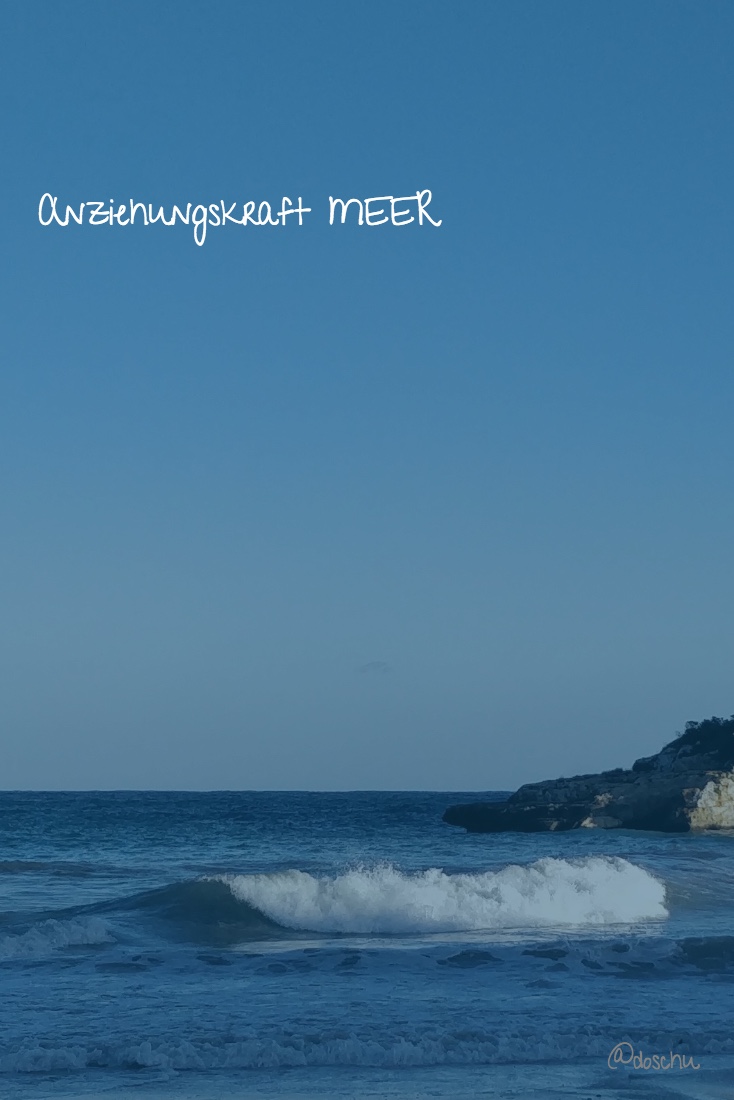 Anziehungskraft MEER / doschu / 2go2-Mallorca