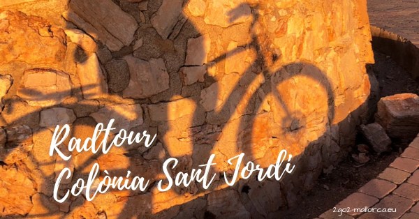 Mit dem Rad nach Colonia Santa Jordi